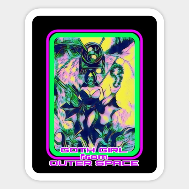 GOTH GIRL FROM OUTER SPACE WITH ROBOT MONSTER Sticker by Robzilla2000